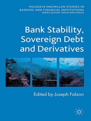 cover image of Bank Stability, Sovereign Debt and Derivatives